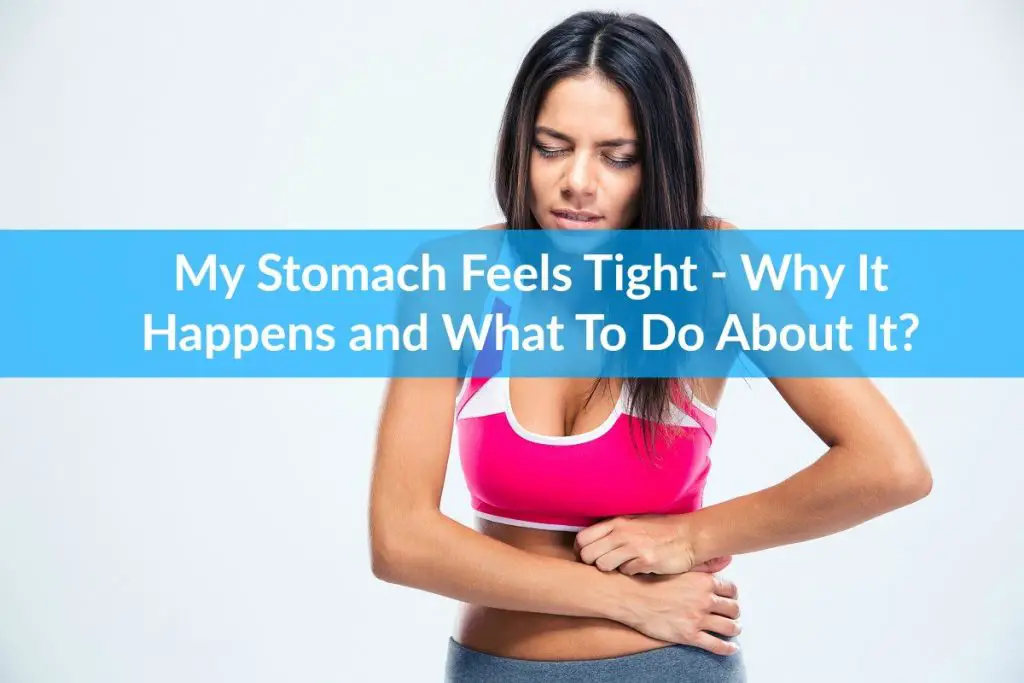 stomach-feels-tight-why-it-happens-and-what-to-do-about-it-the