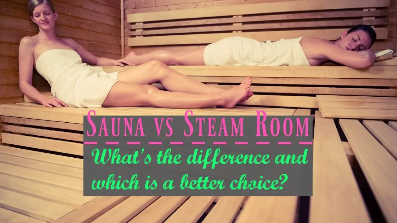 Sauna Vs Steam Room What S The Difference And Which Is A