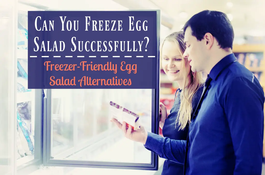 Can Successfully You Freeze Egg Salad